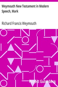 Cover of Weymouth New Testament in Modern Speech, Mark — Themes and Context