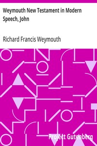 Cover of Weymouth New Testament in Modern Speech, John — Text and Context