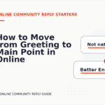 How to Move from Greeting to Main Point in Online Community Reply English