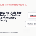 How to Ask for Help in Online Community Reply English