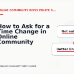How to Ask for a Time Change in Online Community Reply English