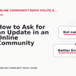 How to Ask for an Update in an Online Community Reply