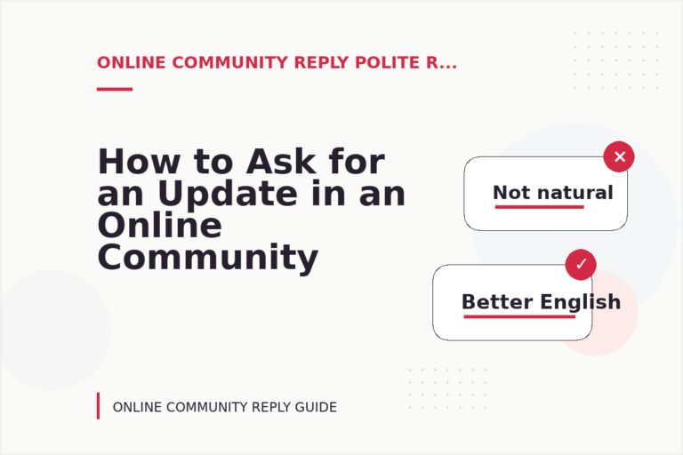 How to Ask for an Update in an Online Community Reply