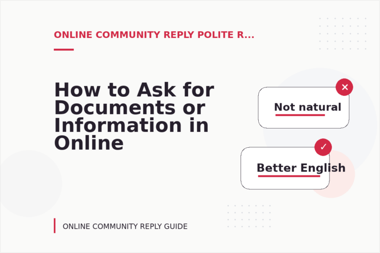 How to Ask for Documents or Information in Online Community Reply English