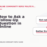 How to Ask a Follow-Up Question in Online Community Reply English