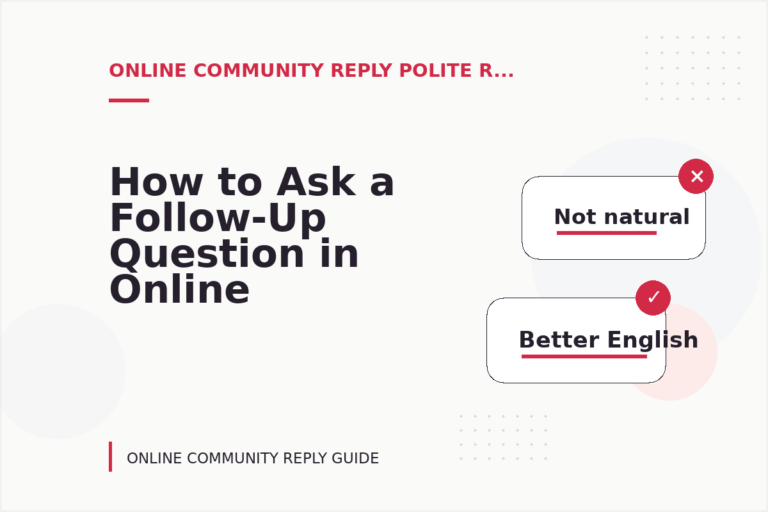 How to Ask a Follow-Up Question in Online Community Reply English