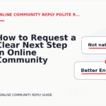 How to Request a Clear Next Step in Online Community Reply English