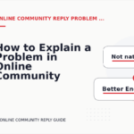 How to Explain a Problem in Online Community Reply English