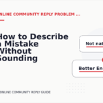 How to Describe a Mistake Without Sounding Rude in Online Community Reply English