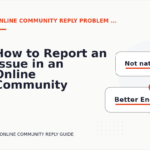 How to Report an Issue in an Online Community Reply
