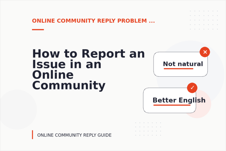 How to Report an Issue in an Online Community Reply How to Report an Issue in an Online Community Reply