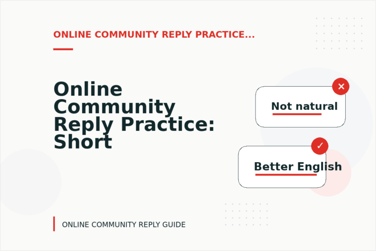 Online Community Reply Practice: Short Dialogue Examples