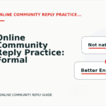 Online Community Reply Practice: Formal and Friendly Versions