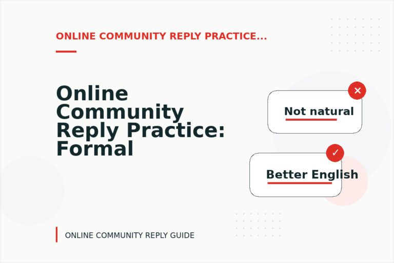 Online Community Reply Practice: Formal and Friendly Versions