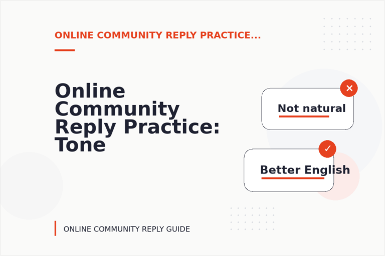 Online Community Reply Practice: Tone Fixes for Real Situations